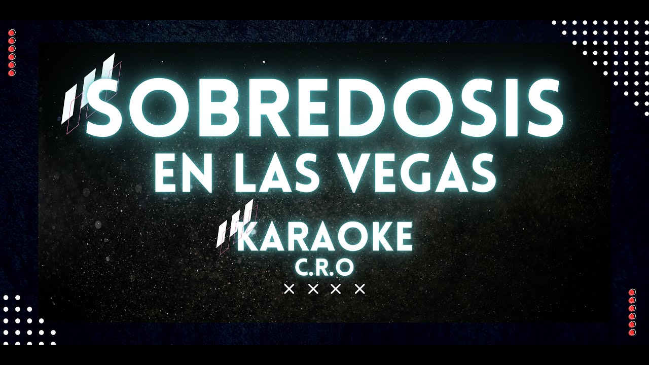 C.R.O, Airbag - Sobredosis en Las Vegas Karaoke