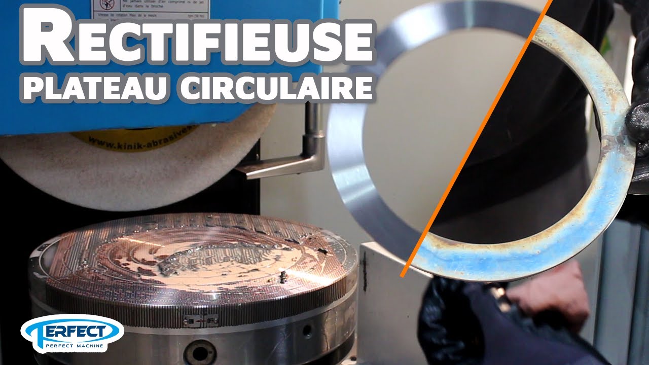 Rectifieuse circulaire Perfect PFG 300R - Démonstration de rectification