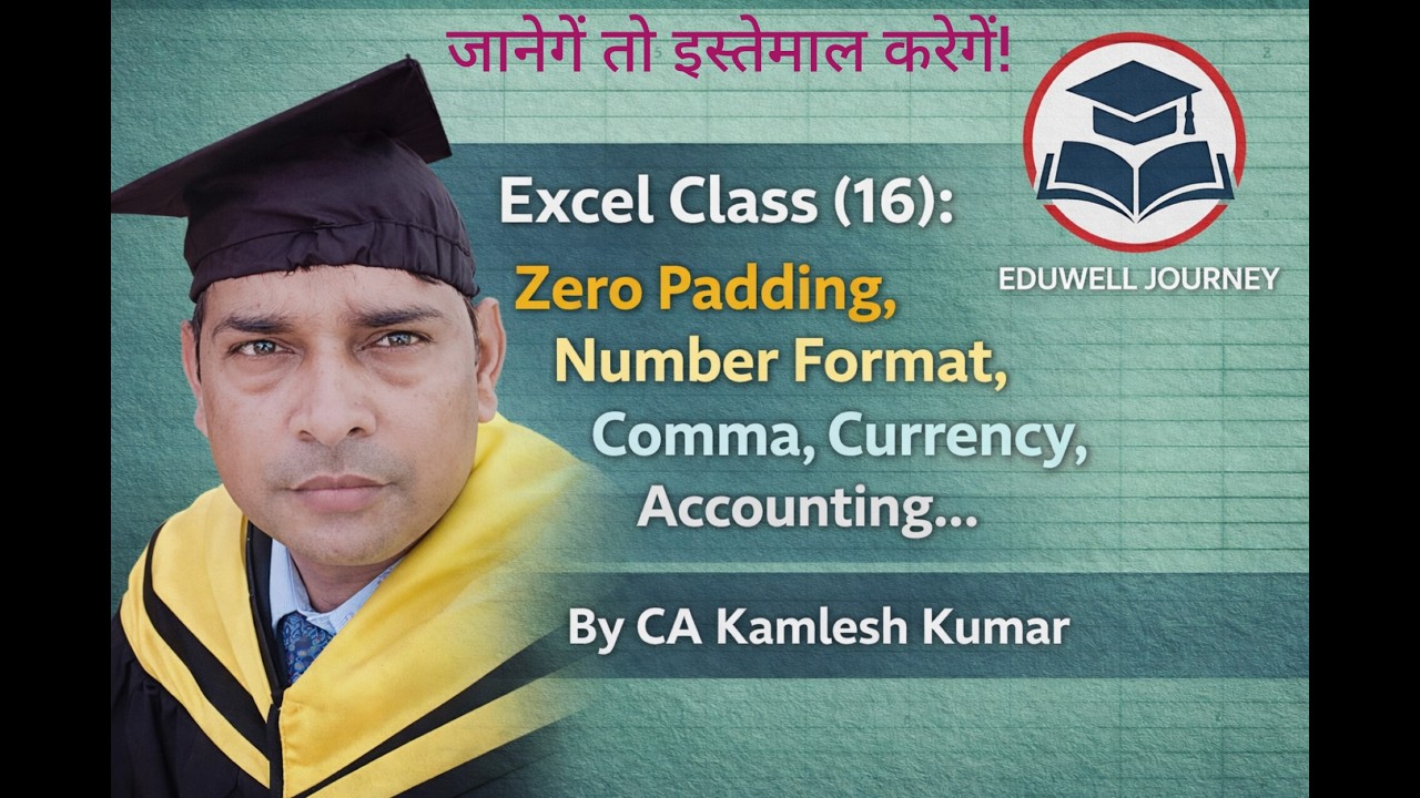 Excel Class 16 | Zero Padding, Number Format, Comma, Currency & Accounting Format | By CA Kamlesh Kr