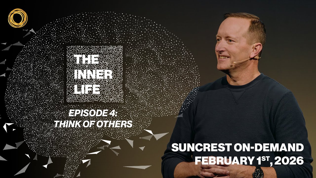 Episode 4: The Inner Life | Suncrest On-Demand | February 1st, 2026