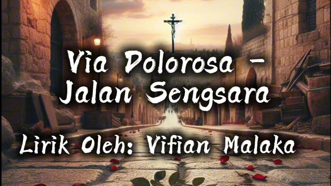 Lagu Paskah | Via Dolorosa - Jalan Sengsara | Vifian Malaka