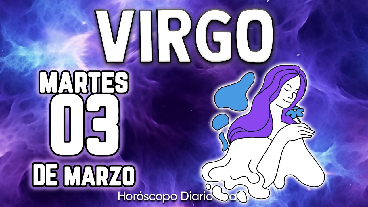 🤑TU &Eacute;XITO LOS HAR&Aacute; CALLAR🤐SERAS MILLONARIO💰 virgo ♍ Hor&oacute;scopo diario 3 DE MARZO 2026 🔮 hor&oacute;scopo