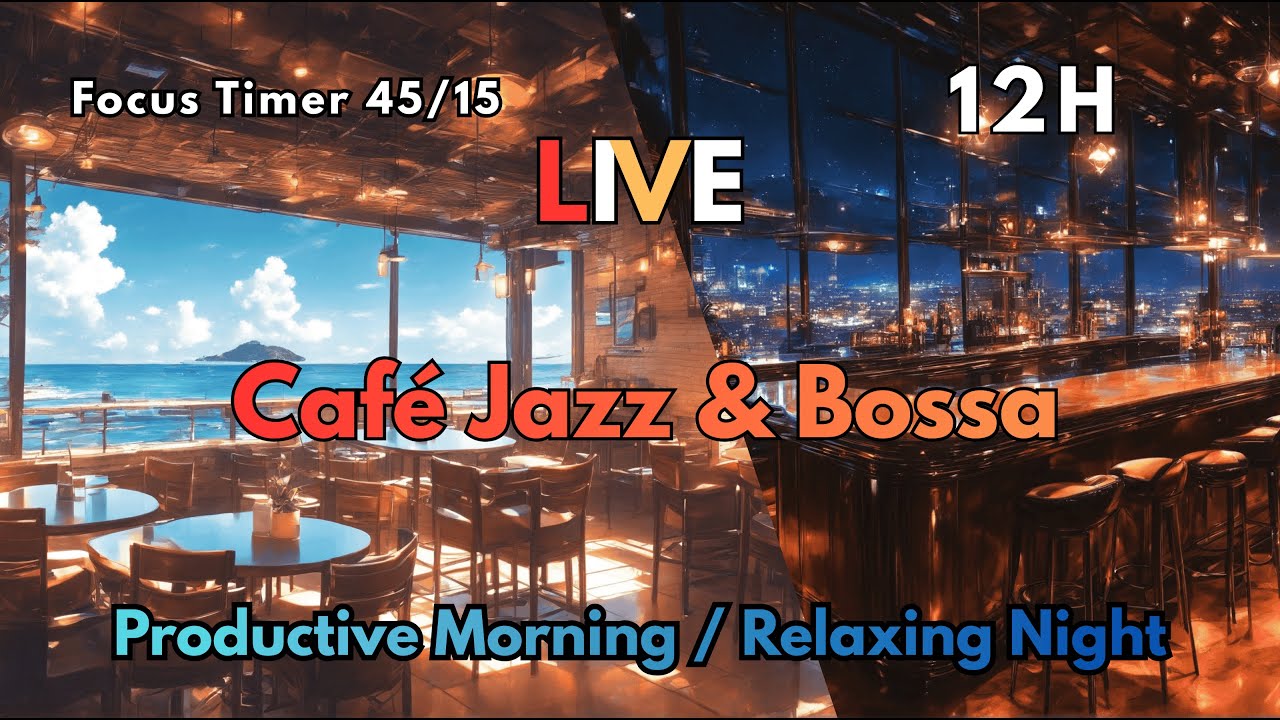 Flow Café Sessions | 12H Jazz & Bossa for Focus & Unwind (45/15 Cycle)