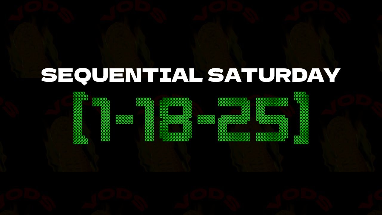 1-18-25 | VOD | Sequential Saturday!