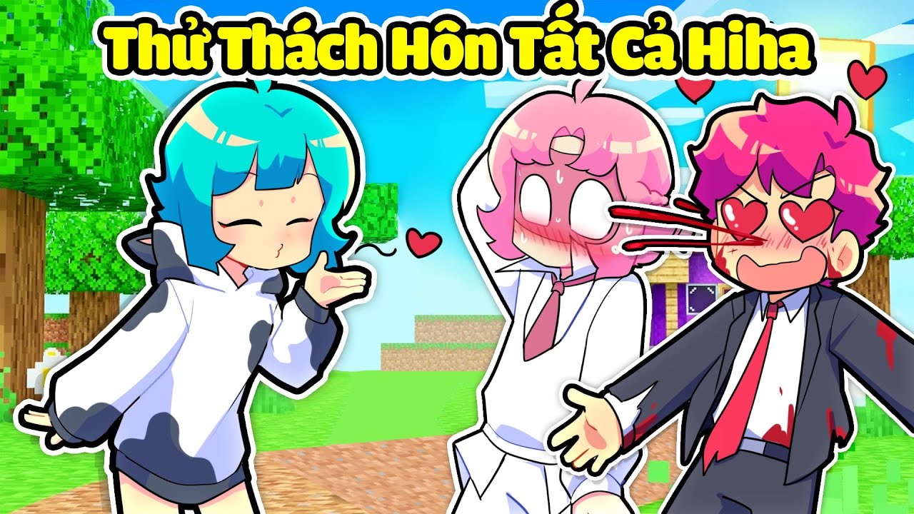 Yummie Thử Hôn Hết Tất Cả Hiha Aut Và Cái Kết Trong Minecraft 🤣😘