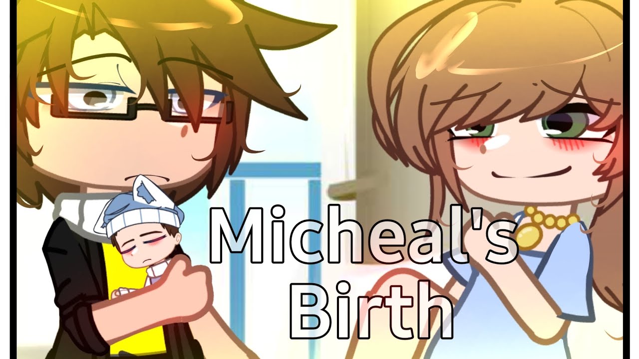 •Micheal's Birth//Afton Family-Fnaf//