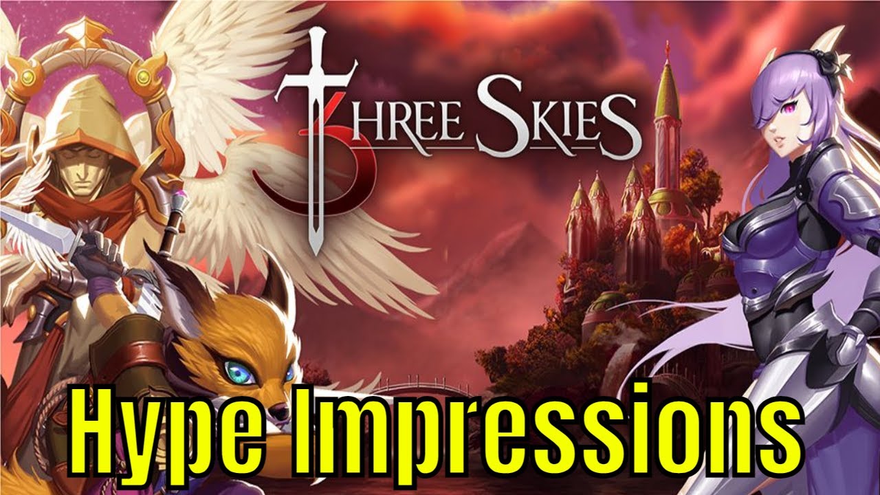 Three Skies - Hype Impressions/Darkest Dungeon Hype?