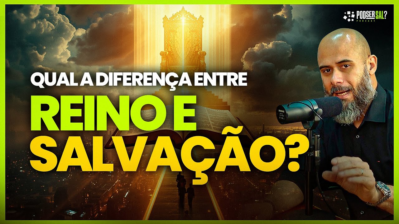 Diferença CHOCANTE entre Reino de Deus e Salvação Revelada