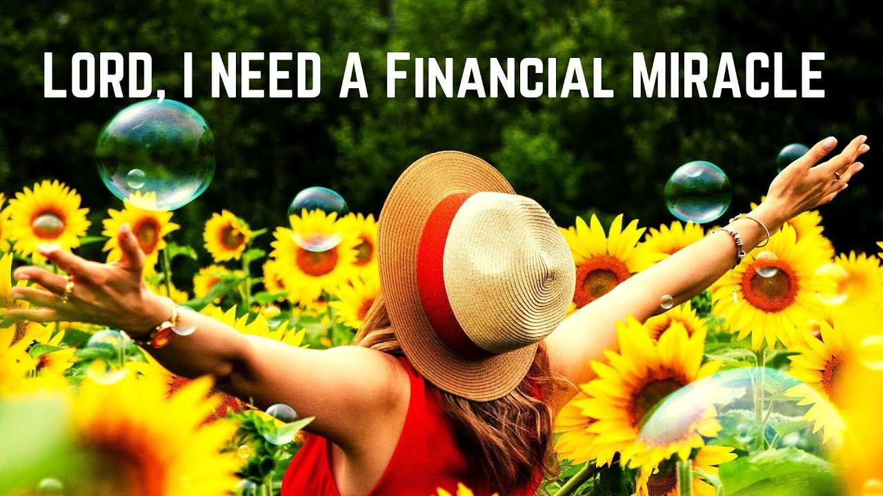 LORD, I NEED A FINANCIAL MIRACLE - POWERFUL PRAYERS FOR FINANCIAL MIRACLES