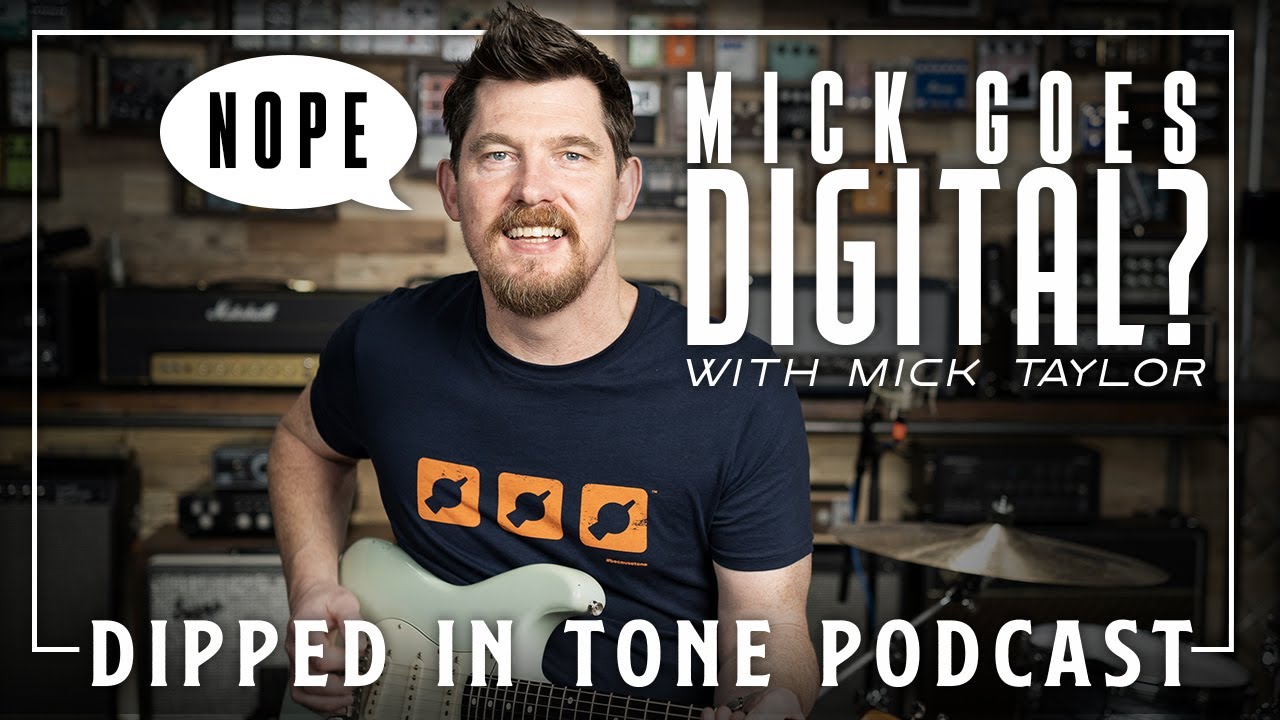Mick Taylor of That Pedal Show Goes Digital? | Dipped in Tone Podcast