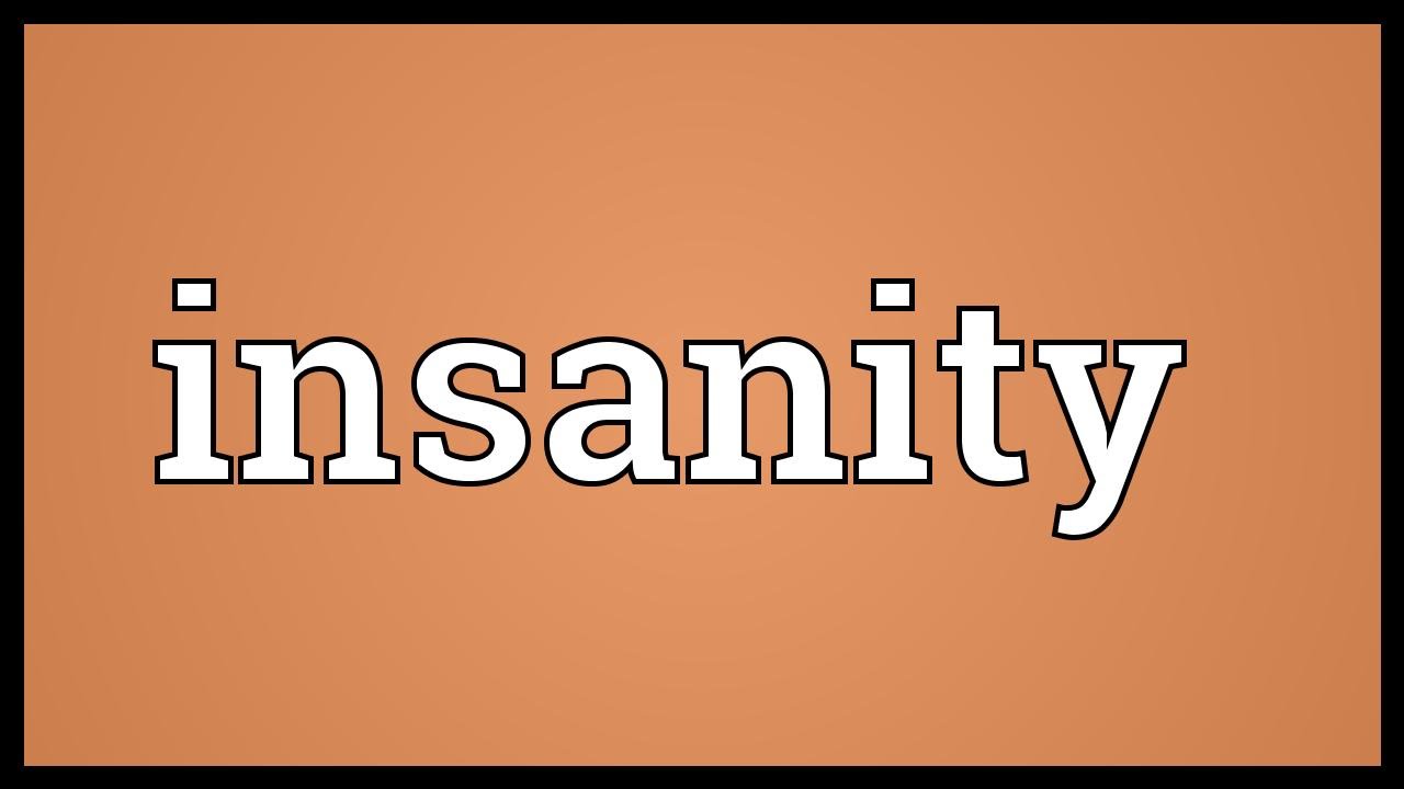 Insanity Meaning