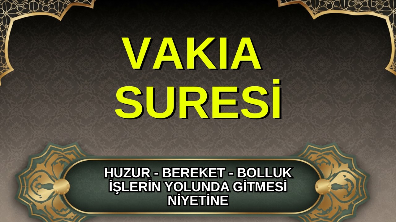 VÂKIA SURESİ - EVİNİZE HUZUR, BEREKET, BOLLUK GETİRECEK. Hayat Değiştiren Bir İsteyenlere