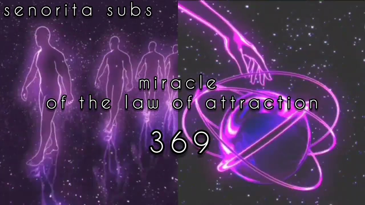 معجزة تفعيل قانون الجذب.. تفعيل الكود الكوني 369 (سبليمنال)