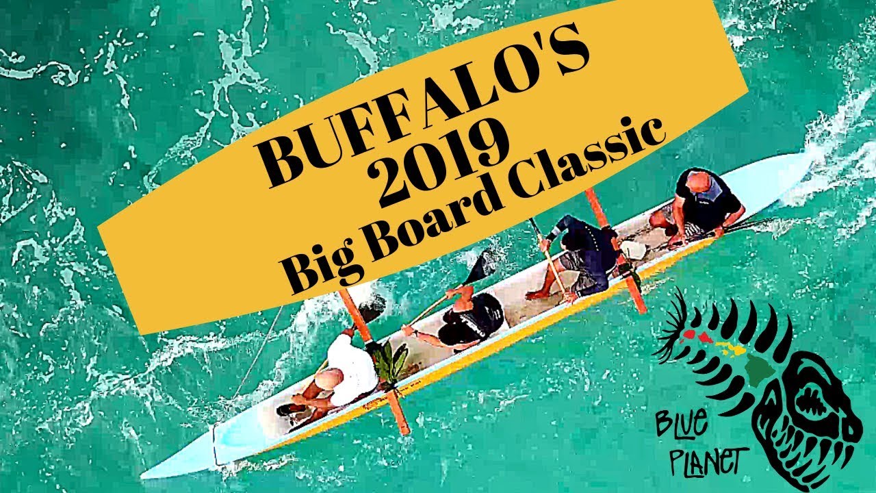 2019 HIGHLIGHTS Buffalo's Big Board Classic. MAKAHA Lifestyle. P.O.V. SUPSQUATCH (Blue Planet Surf)