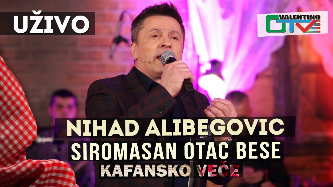 NIHAD ALIBEGOVIC - SIROMASAN OTAC BESE | 2021 | UZIVO | OTV VALENTINO