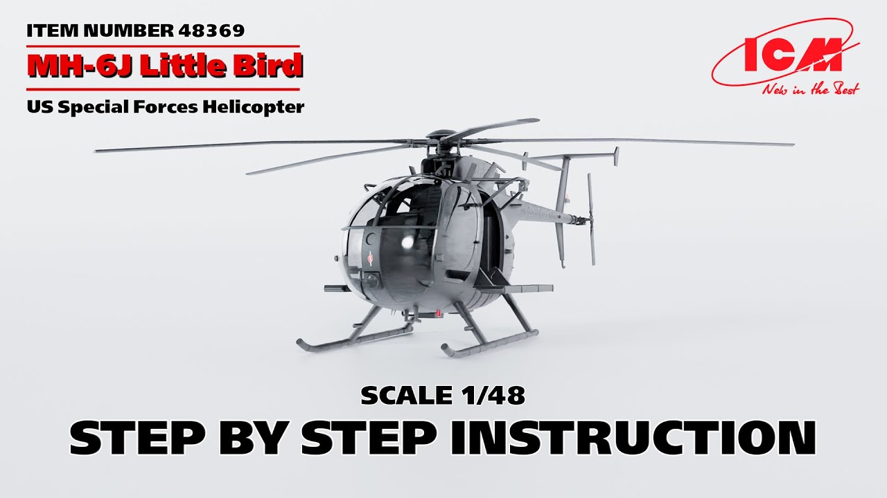 ICM | MH-6J Little Bird | Step by step instruction | Item 48369 | Scale 1/48