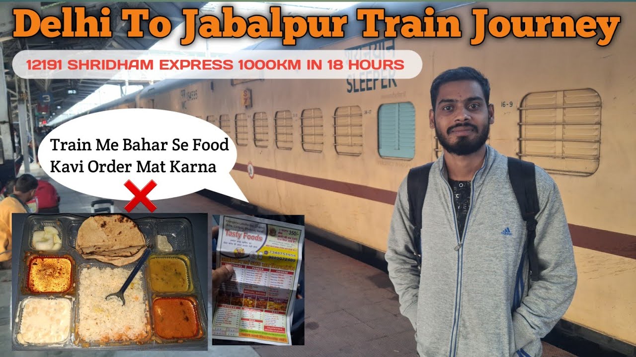 Delhi To Jabalpur Train Journey In Shridham Express !! Do Not Order Food From Outside In The Train