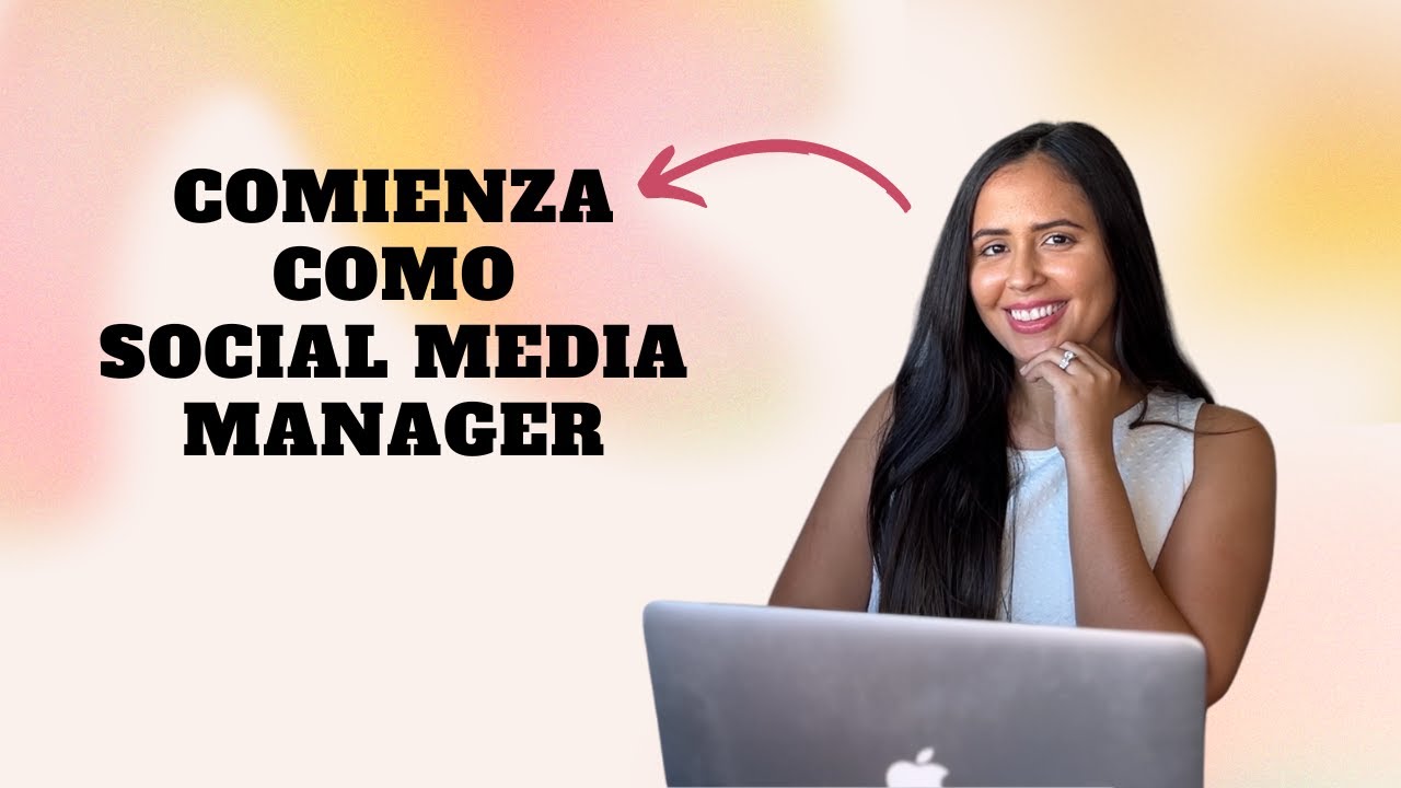COMO COMENZAR COMO SOCIAL MEDIA MANAGER EN 2023