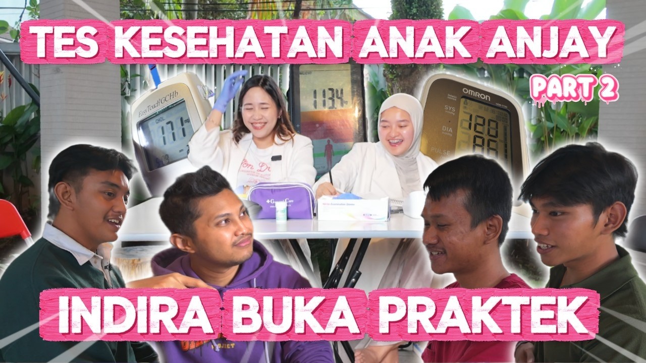 INDIRA BUKA PRAKTEK (TES KESEHATAN ANAK ANJAY) - PART 2!!!
