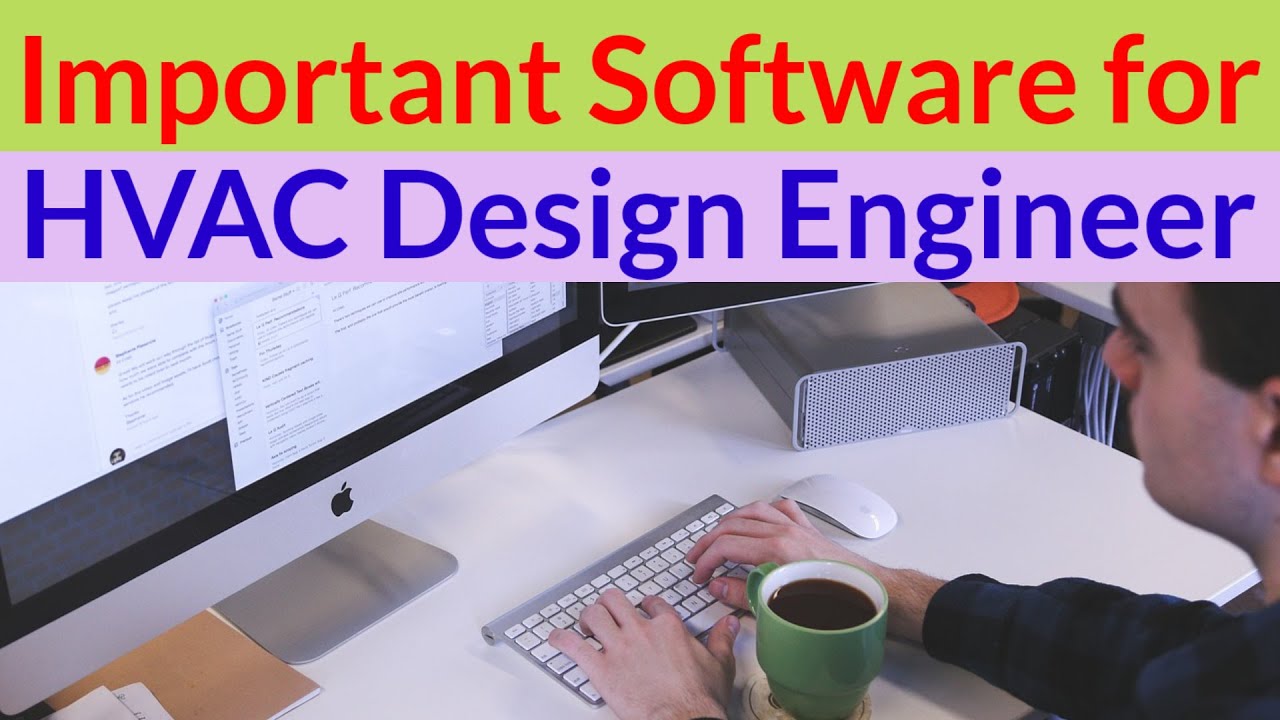 Important Software for HVAC Design Engineer | Emerging HVAC