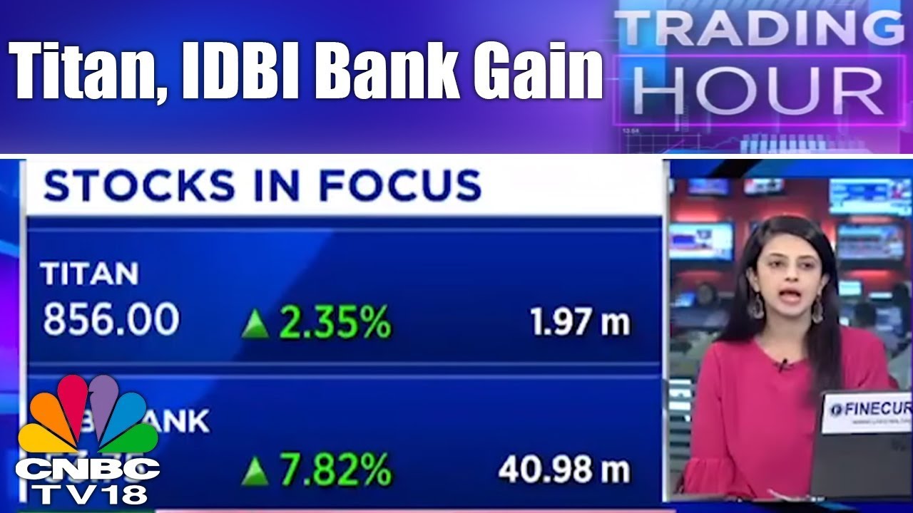 Pullback In Markets | Titan, IDBI Bank Gain | Trading Hour | CNBC TV18