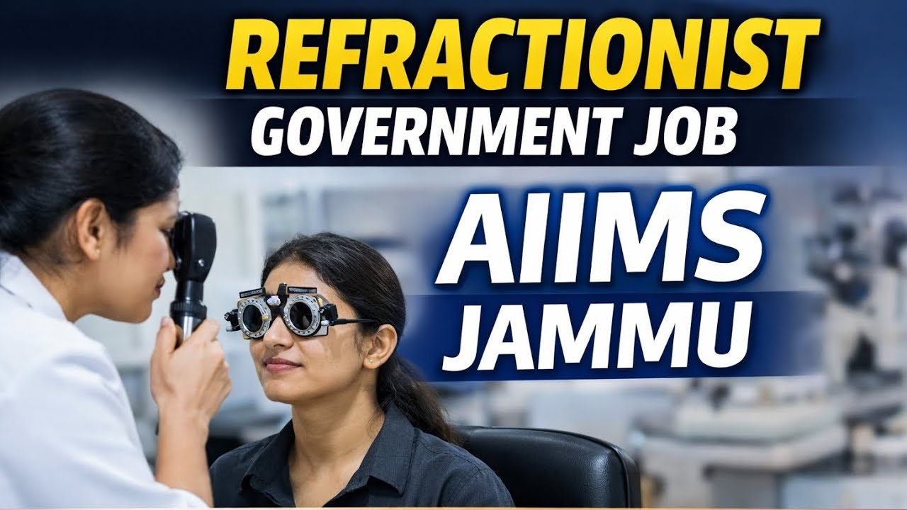 Optometry Government Job 2026 | Refractionist Vacancy at AIIMS Jammu