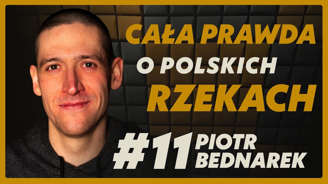 Piotr Bednarek Wolne Rzeki | Wild Fish Stories Podcast #11