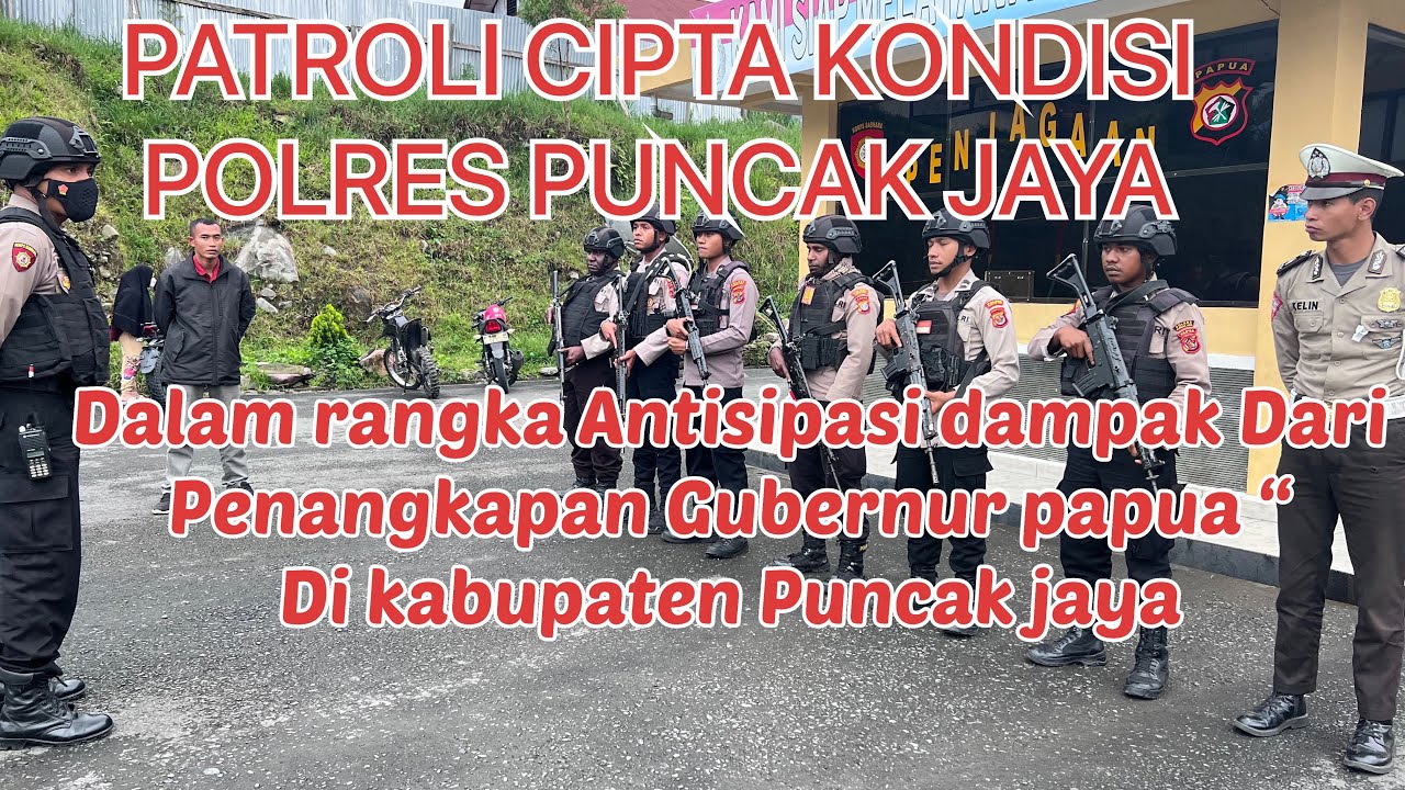 PATROLI SIAGA SATU ( I ) DALAM RANGKA ANTISIPASI DAMPAK DARI PENANGKAPAN BPK.GUBERNUR PAPUA “