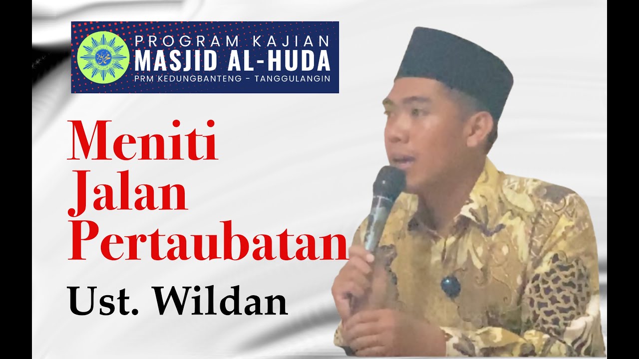 Meniti Jalan Pertaubatan || Ust. Wildan