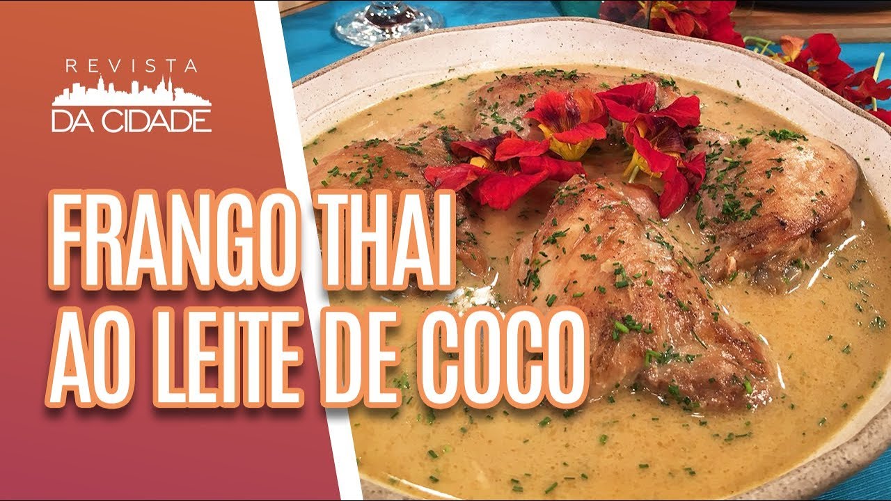 Receita de Frango Thai ao leite de Coco - Revista da Cidade (06/09/18)
