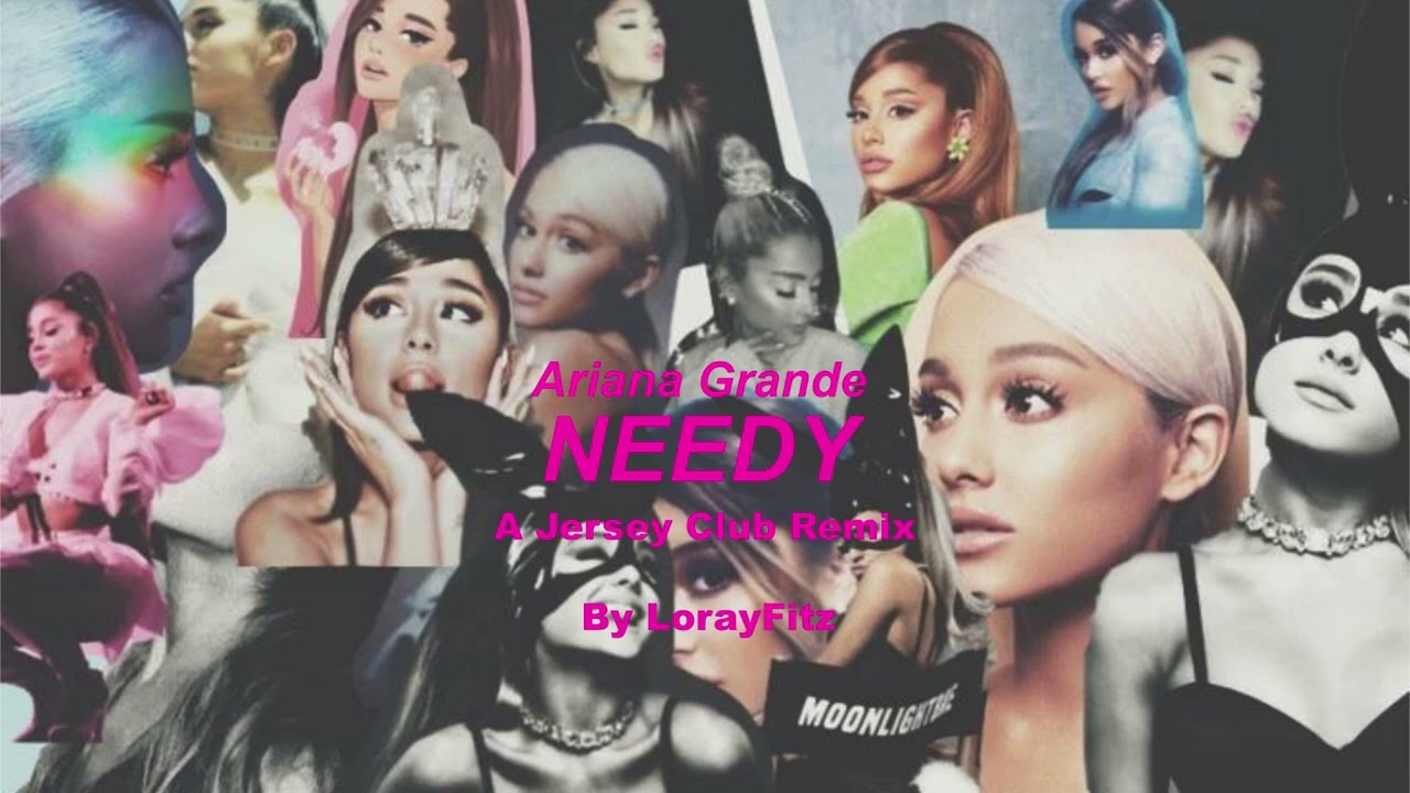 Ariana Grande - Needy remix
