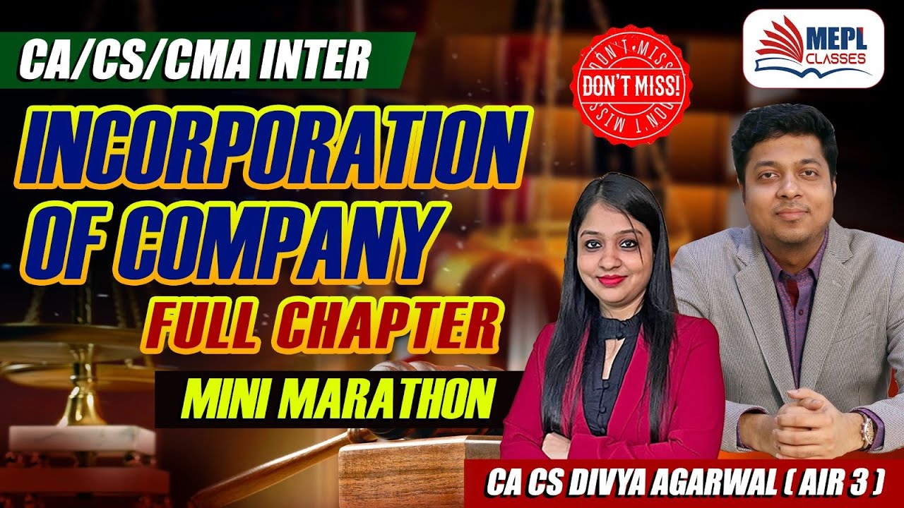 INCORPORATION OF COMPANY - Full Chapter Mini Marthon🔥 | MEPL- Divya Agarwal