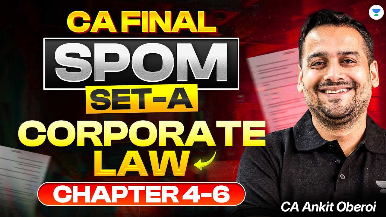 SPOM SET A I CORPORATE LAWS I Chapter 4 to 6 I CA Ankit Oberoi