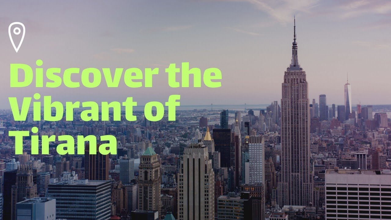 Discover the Vibrant of Tirana