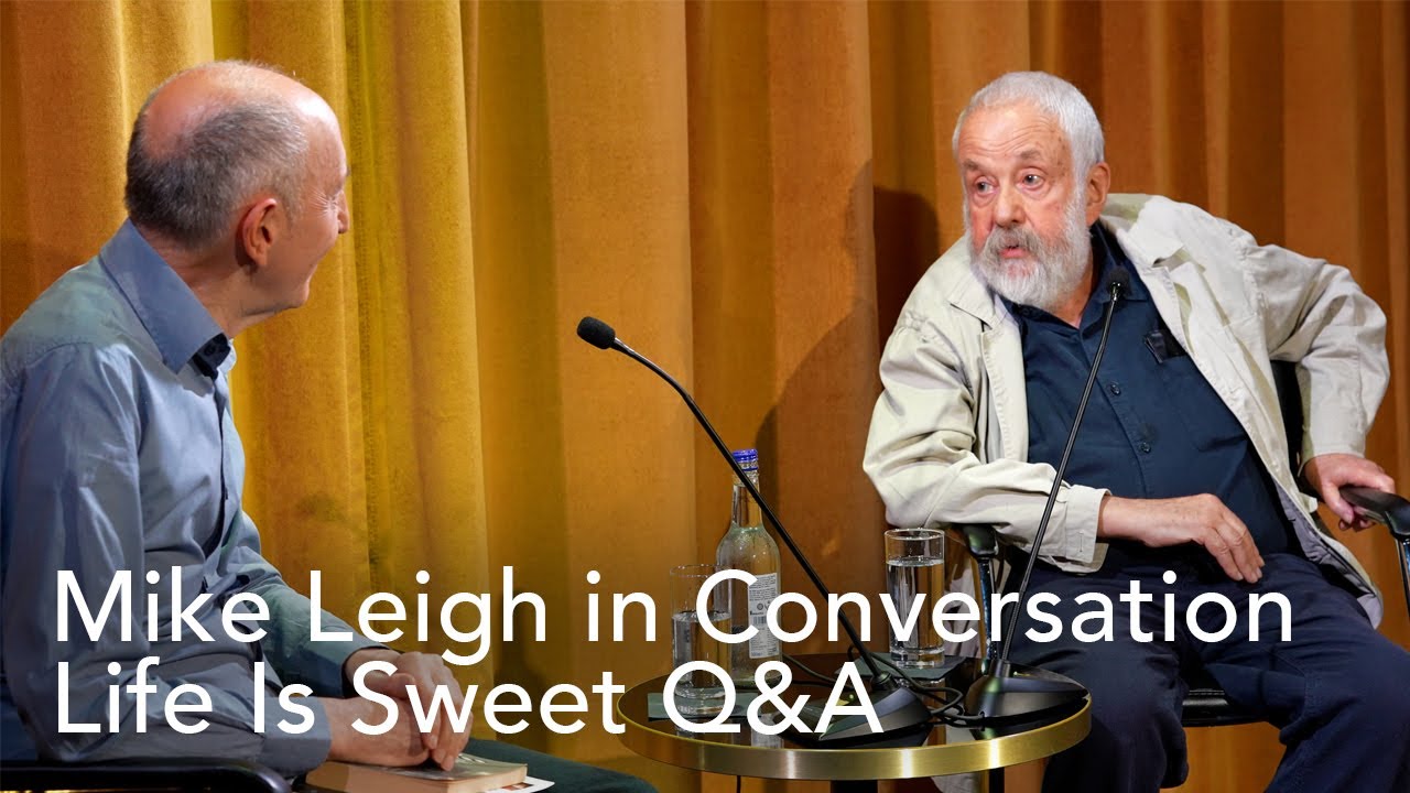 Life Is Sweet Q&A | Mike Leigh in Conversation