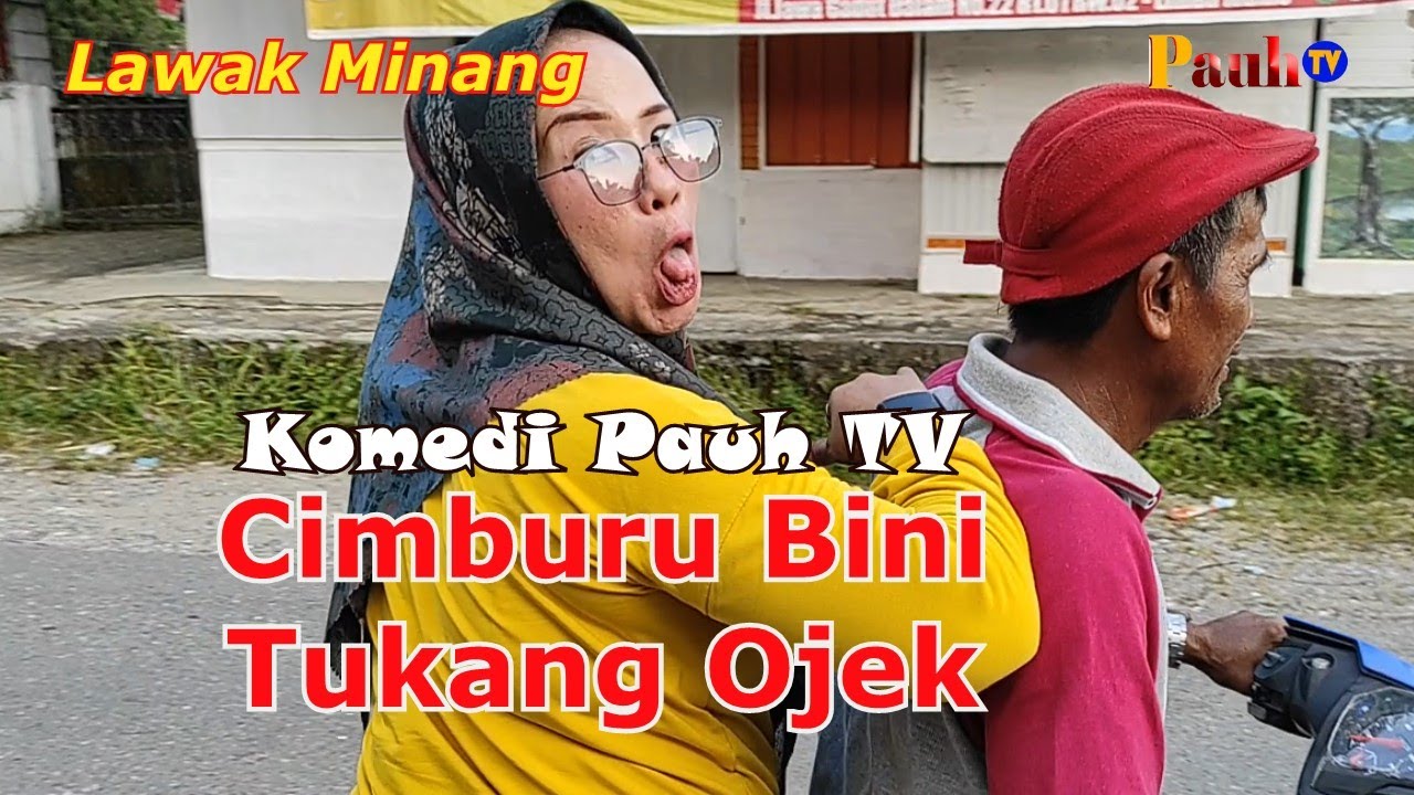 CIMBURU BINI TUKANG OJEK- Komedi Pauh TV #072. Film Lawak Minang