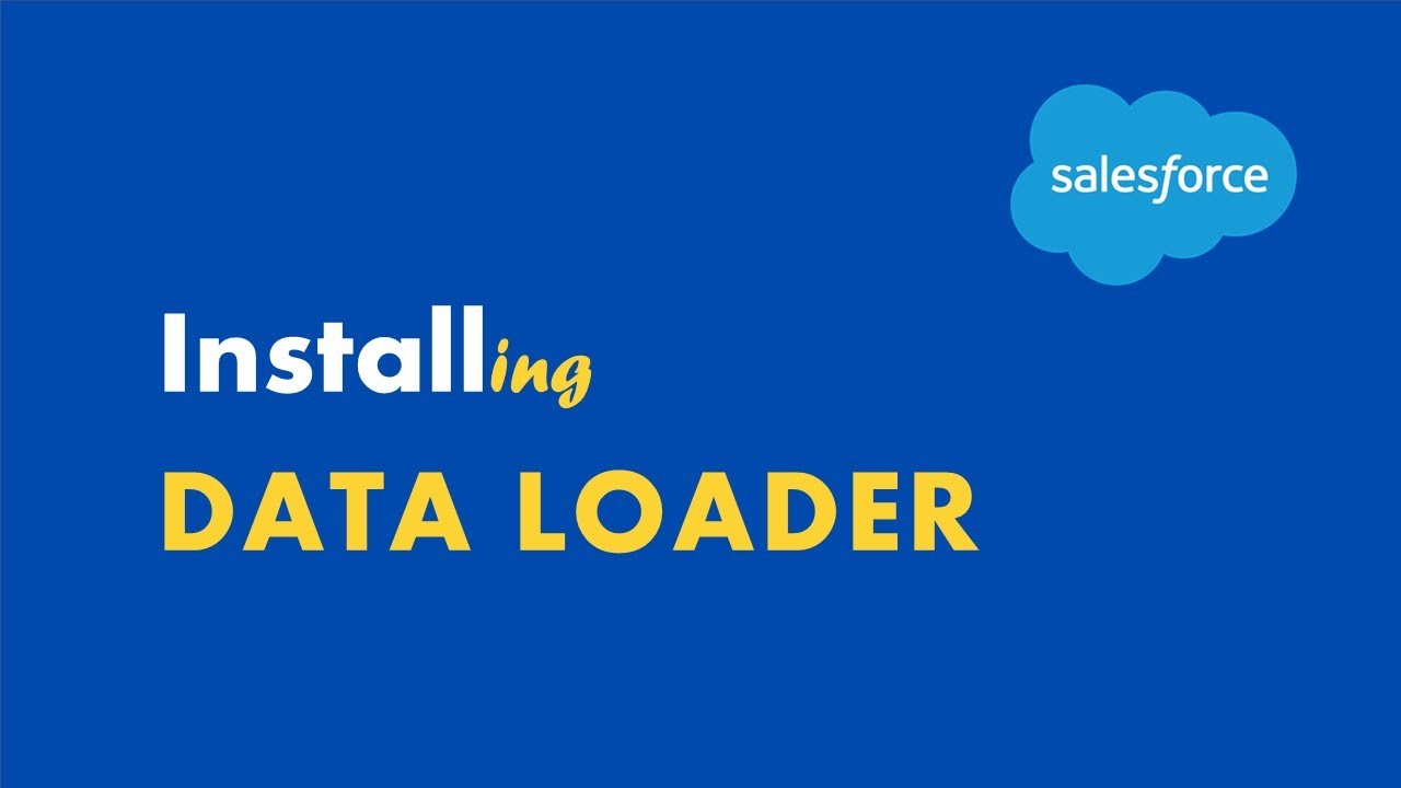 Salesforce Data Management E05 | Install Data Loader