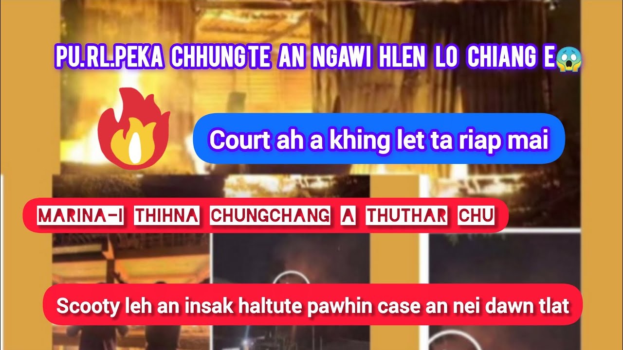 Pu.RL.Peka nupui a ngawi hlen lo chiang e/Court ah a thlen ta riap mai😱