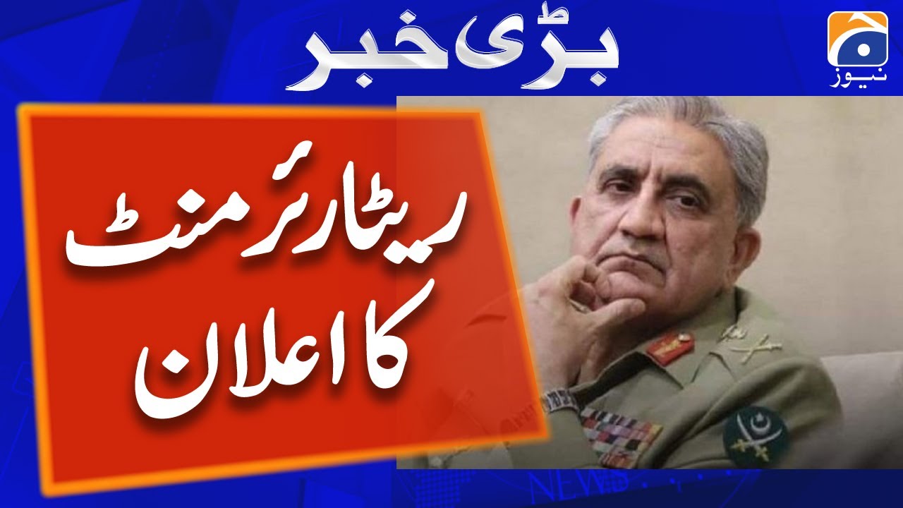 Breaking News: COAS Bajwa says he is retiring in five weeks