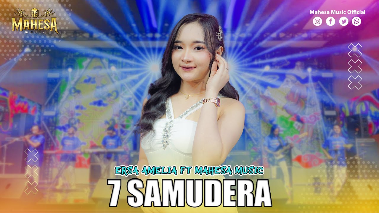 ERSA AMELIA - 7 SAMUDERA | Mahesa Music