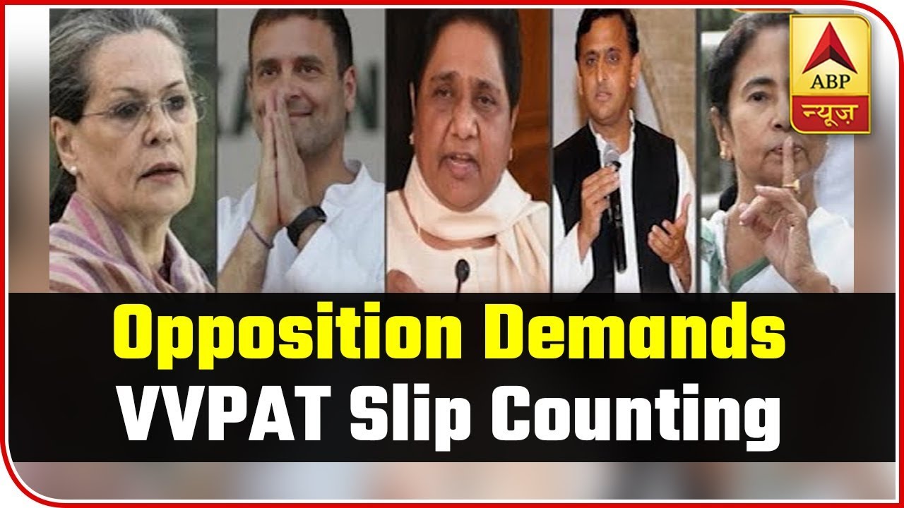 Oppn leaders meet EC officials, demand verification of VVPAT slips before counting of votes | Master