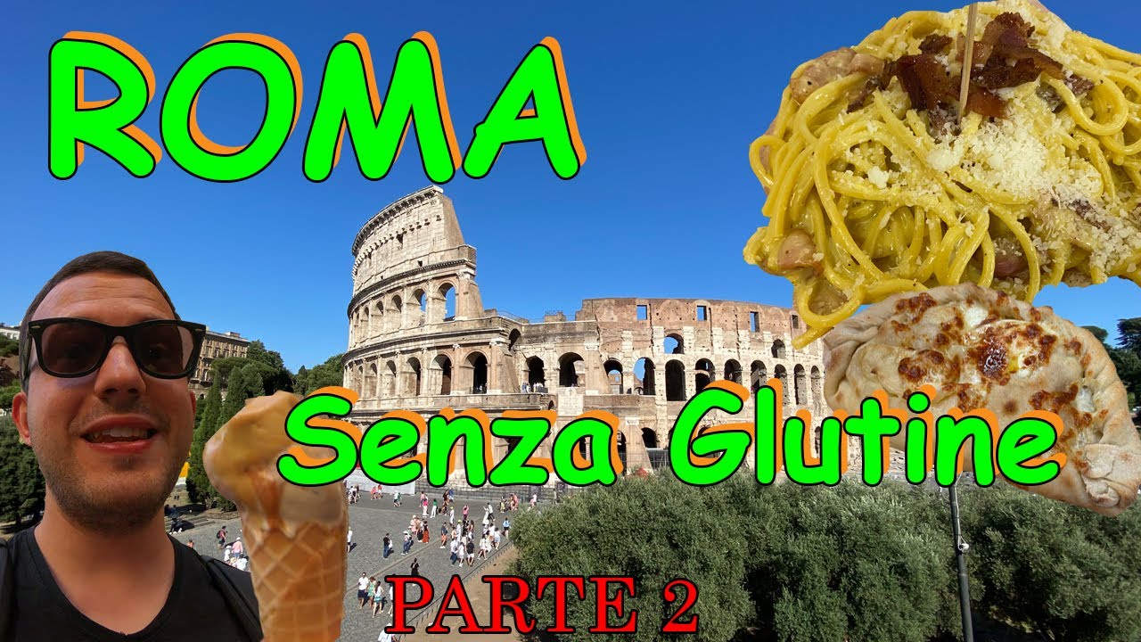 Roma Senza Glutine con Celiac Lord - Parte 2