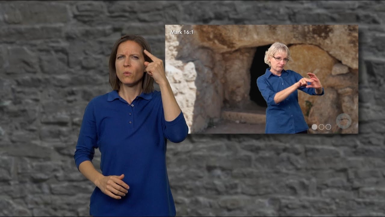 ASL | Matthew 28:2-4; Mark 16:1, 3-8; John 20:1-18 - Passage & More Information