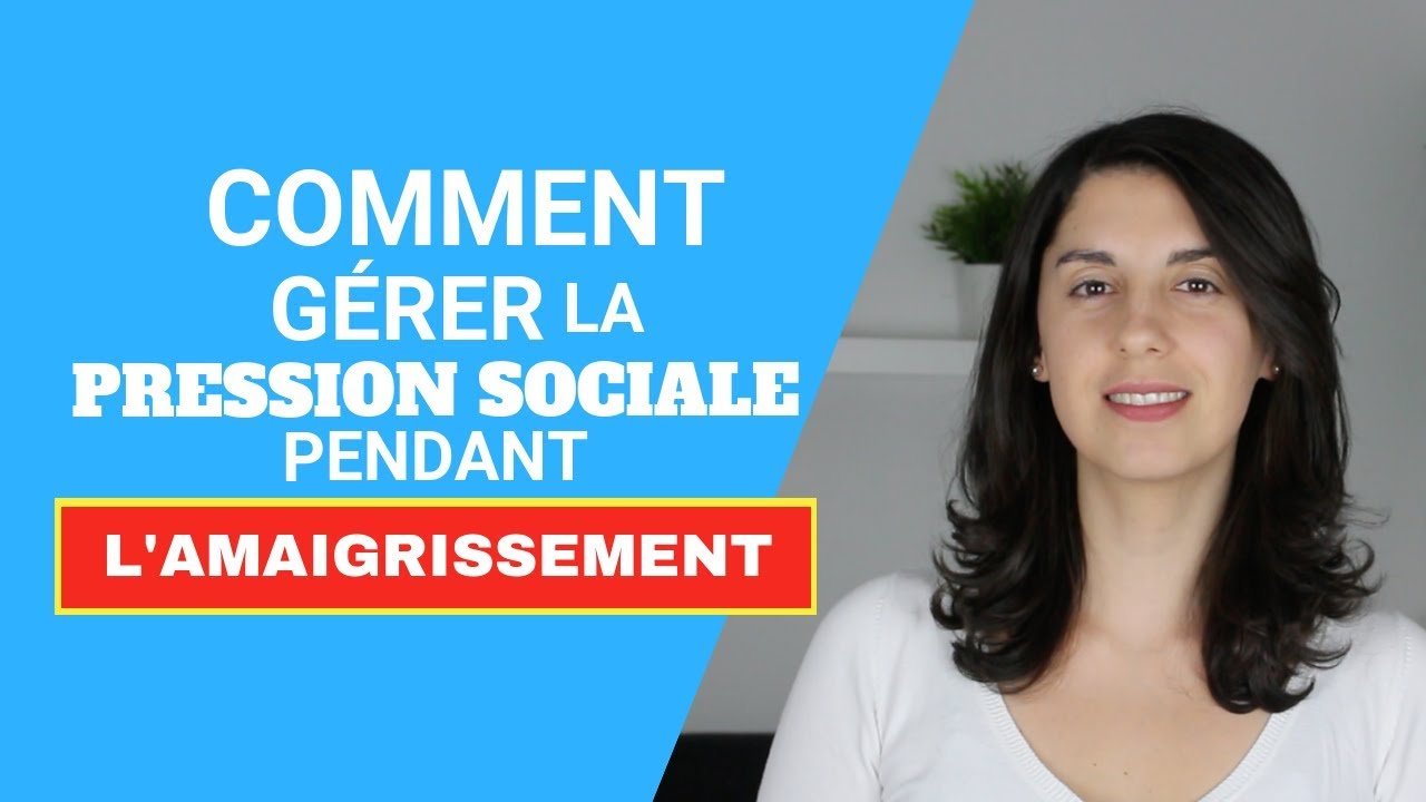 Comment g&eacute;rer la pression sociale pendant l&rsquo;amaigrissement