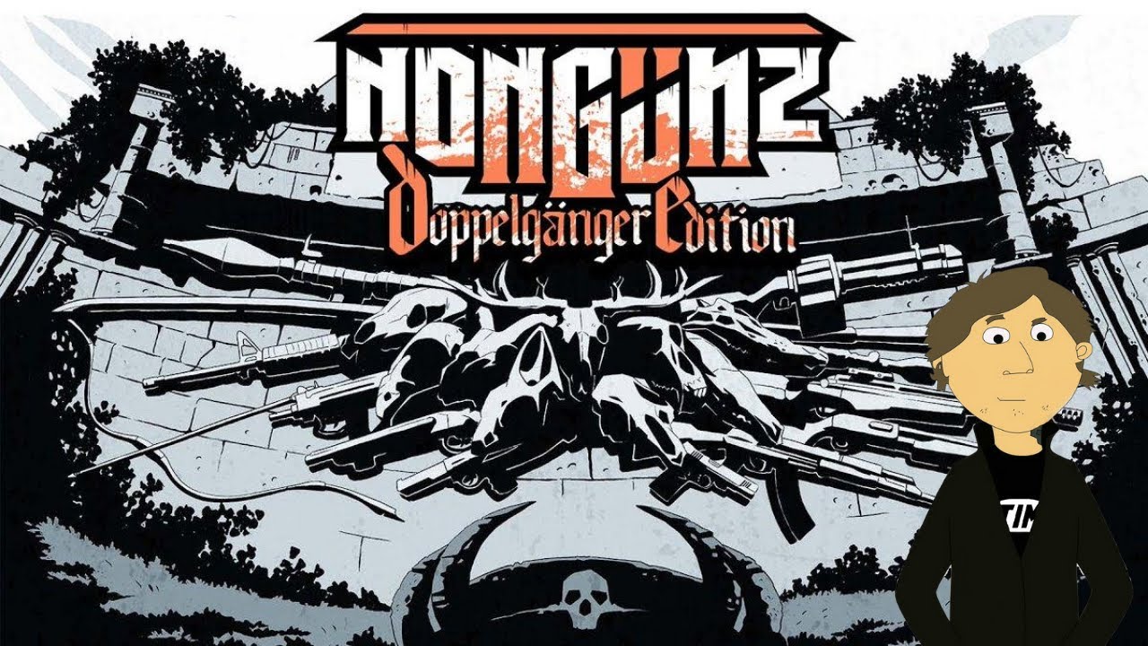 NONGUNZ DOPPELGANGER EDITION BETA ➤ ПЕРВЫЙ ВЗГЛЯД