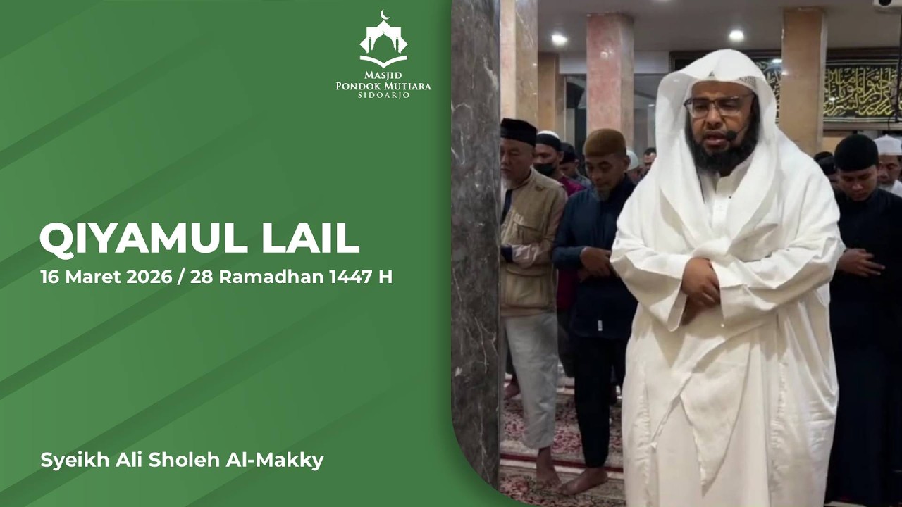 [🔴LIVE] Qiyamul Lail 27 Ramadhan 1447 bersama Syeikh Ali Sholeh Al-Maky