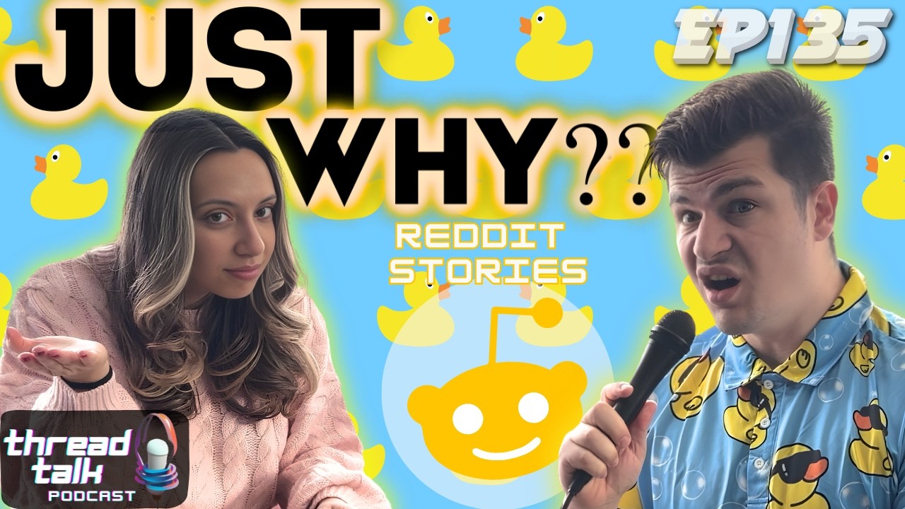 Just WHY??? || ThreadTalk Podcast EP135
