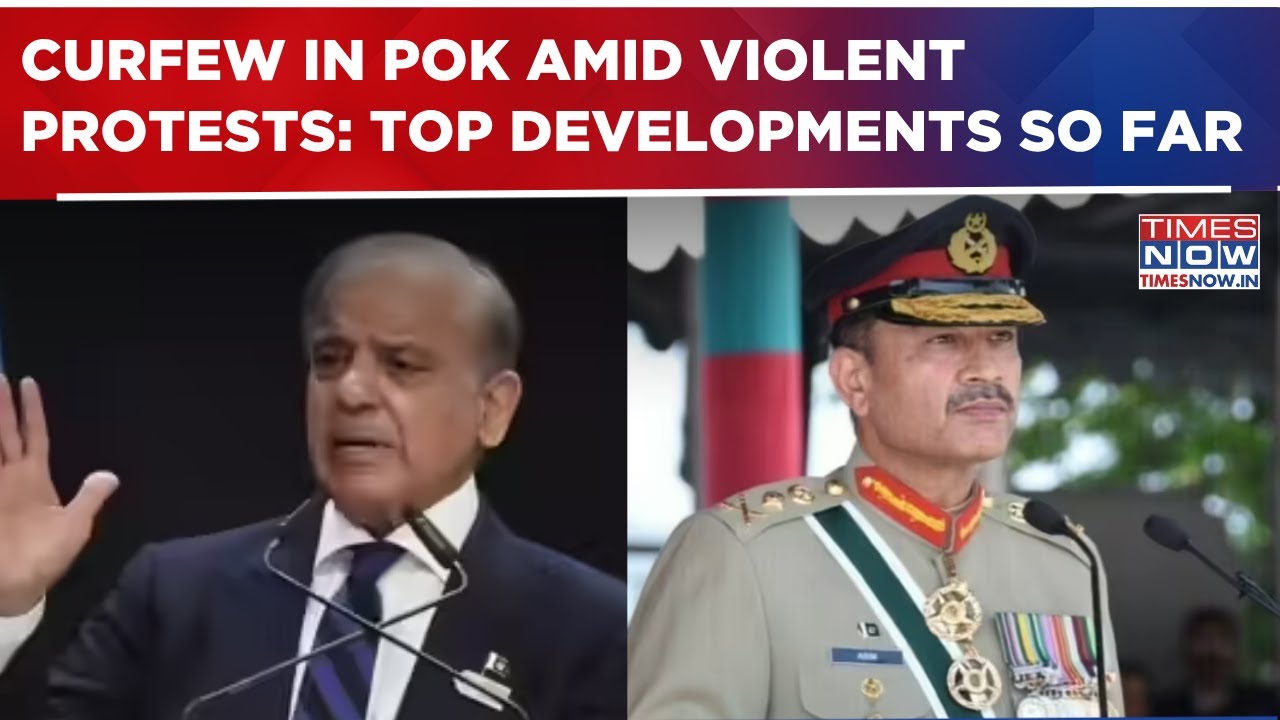 Curfew Imposed Amid Violent Protests In PoK, Anti-munir Chants Echo: WATCH Top Developments So Far