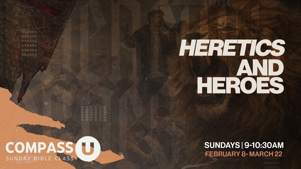 Compass U: Heretics and Heroes | Week 3: Marcion | Dr. Tony Givhan