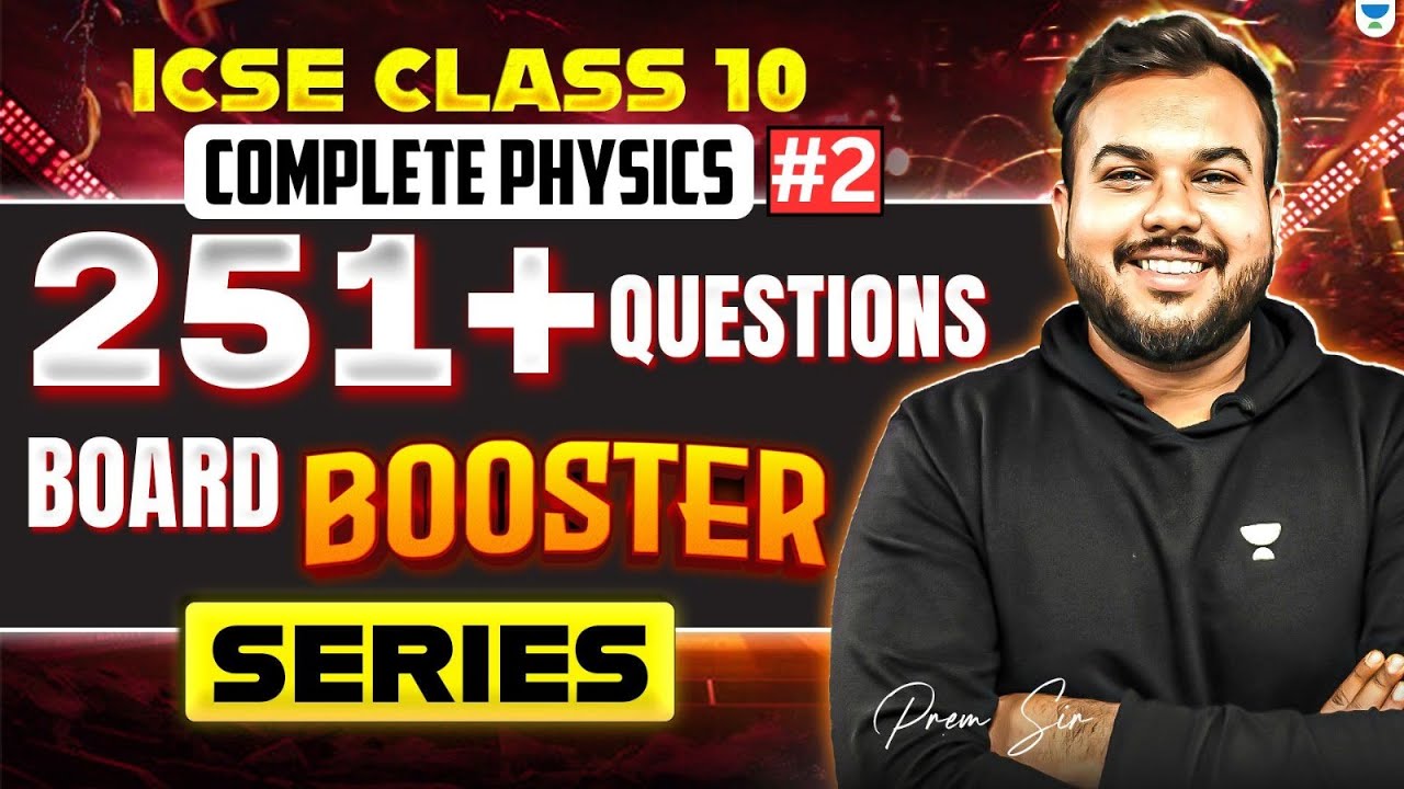 251+ Class 10 ICSE Board Questions for Complete Physics #2 | Board Booster Series